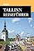 TALLINN REISEFÜHRER 2026