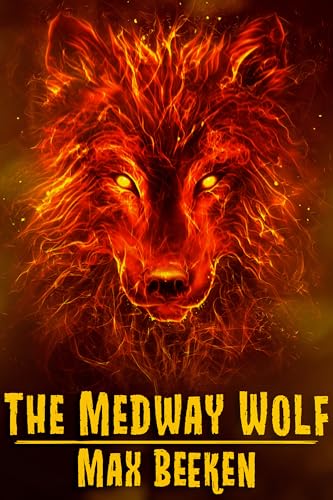 The Medway Wolf (Kindle Edition)