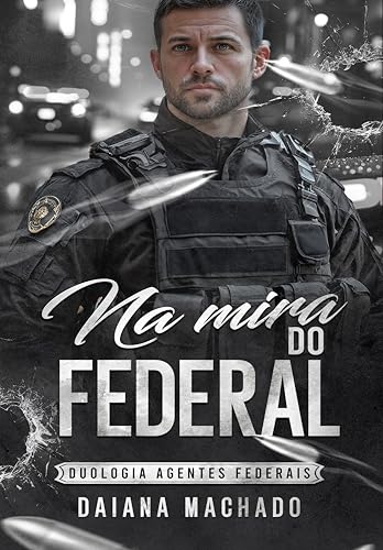 Na Mira do Federal: Duologia Agentes Federais (Portuguese Edition)