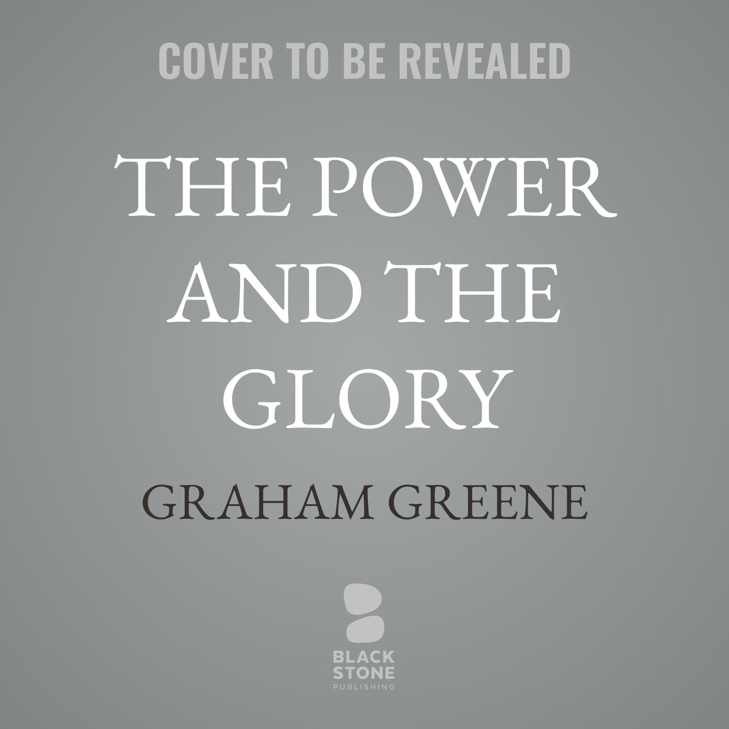 The Power and the Glory