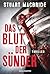 Das Blut der Sünder: Thriller - "Stuart MacBride ist mit jedem Thriller ein Lektüre-Muss für mich. Immer schnell, hart und authentisch." (Lee Child) (German Edition)