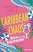 Caribbean Chaos - Küsse und andere Katastrophen: Roman - Ein Liebesroman zum Lachen und Wegträumen – perfekt für den Urlaub! (German Edition)