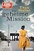 Die geheime Mission: Roman ...