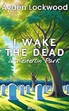 I Wake the Dead in Westerlin Park