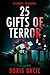 25 Gifts of Terror