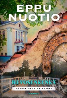 Hevosenkenkä (Raakel Oksa ratkaisee, #4)