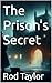 The Prison’s Secret (Blackt...