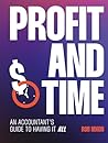 Profit and Time: An Accountants Guide to Having It All