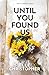 Until You Found Us: A Wholesome, Emotional Small-Town Love Story (The Tunbridge Series)