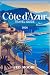 Côte d’Azur Travel Guide 2026 by Jed Moore