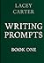 Writing Prompts By Lacey Ca...