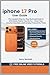 iPhone 17 Pro User Guide: T...