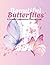 Beautiful Butterflies: A Ch...
