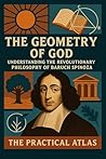 The Geometry of God: Understanding the Revolutionary Philosophy of Baruch Spinoza (Half Hour Help: Philosophy Series)
