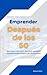 Emprender Después de los 50 by Alejandro Molina