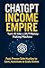 ChatGPT Income Empire: Turn...