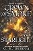 Crown of Smoke and Starlight (Courts of Aetheria #4)