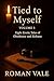Tied to Myself: Volume 5 — ...