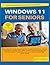 Windows 11 for Seniors by Scott A. McIntosh