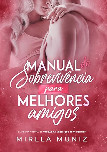Manual de Sobrevivência Para Melhores Amigos (Portuguese Edition)