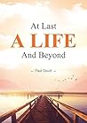 At Last a Life an...