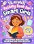 The Ultimate Activity Book for Smart Girls: Fun Development Brain Games, Tricky Mind Teasers & Logic Puzzle Activities For Girls 3-8 (The Perfect Gift for Girls!) (Doodle & Discover)
