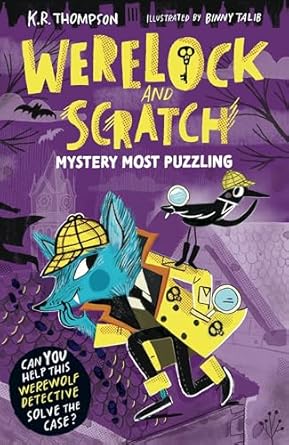 Werelock and Scratch: Mystery Most Puzzling: Book 1: A puzzle solving, interactive, werewolf detective adventure (Kindle Edition)