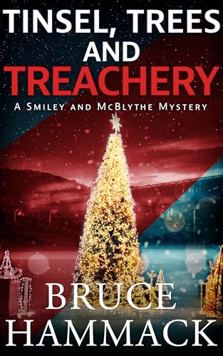 Tinsel, Trees And Treachery: A Clean Holiday Whodunit (Smiley and McBlythe Mystery Series Book 15)
