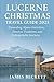 Lucerne Christmas Travel Gu...