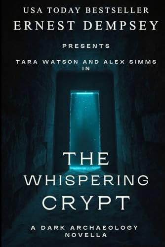 The Whispering Crypt: A Dark Archaeology Short Story (Paperback)