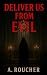 DELIVER US FROM EVIL by A. ROUCHER