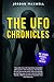 THE UFO CHRONICLES VOL. 1: ...