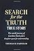 Search For The Truth True S...