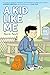 A Kid Like Me: A Graphic Novel