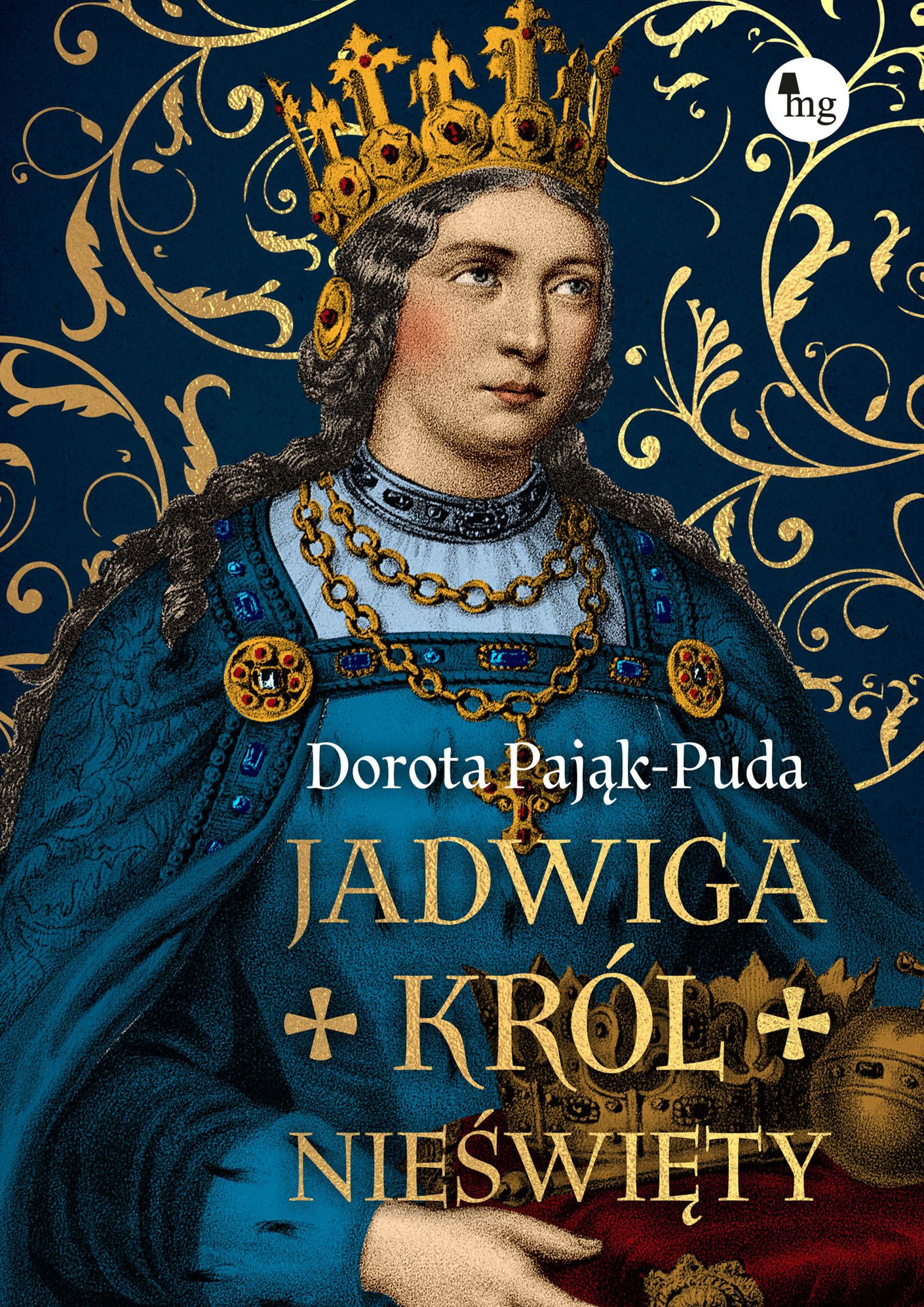 Jadwiga. Król nieświęty