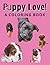 Puppy Love!: A Coloring Book