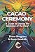Cacao Ceremony by Gavin Kendrick