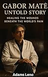 GABOR MATÉ UNTOLD...