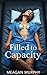 Filled to Capacity by Meagan Murphy