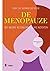 De menopauze: Met nieuwe we...