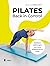 Pilates: Haalbare oefeningen voor jouw pilatesroutine thuis
