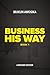 Business His Way (Book 1): ...