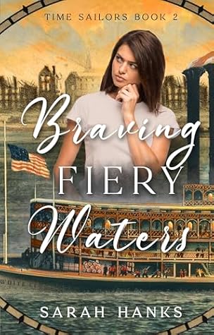 Braving Fiery Waters (Time Sailors #2)