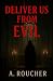 DELIVER US FROM EVIL by A. ROUCHER