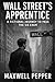 Wall Street’s Apprentice: A...