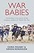 War Babies: The Untold Stories of The Silent Generation