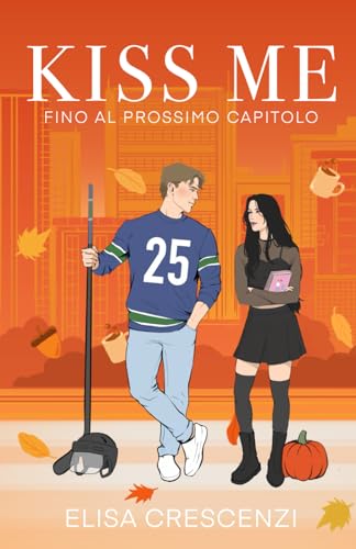 Kiss me: fino al prossimo capitolo (Paperback)