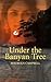 Under the Banyan Tree