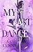 My Last Dance by A.C. Lynne