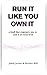 Run It Like You Own It: A b...